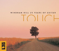 TOUCH: WINDHAM HILL 25 YEARS OF GUITAR VARIOUS CD