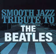 SMOOTH JAZZ TRIBUTE TO THE BEATLES VARIOUS CD