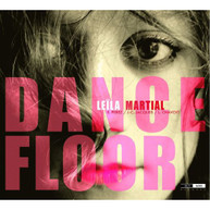 LEILA MARTIAL - DANCE FLOOR (DIGIPAK) CD