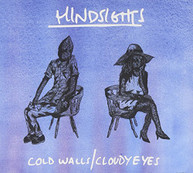 HINDSIGHTS - COLD WALLS CLOUDY EYES (UK) CD