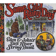 EDEN & JOHN'S EAST RIVER STRING BAND - SOME COLD RAINY DAY CD