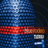 BLUE RODEO - TREMOLO (MOD) CD