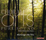CHORAL ARTS - MORNINGS LIKE THIS (DIGIPAK) CD