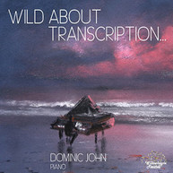 DOMINIC JOHN - WILD ABOUT TRANSCRIPTION (DIGIPAK) CD