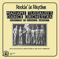 MADAME TUSSAUD'S DANCE ORCH. - ROCKIN' IN RHYTHM (DIGIPAK) CD