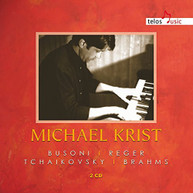 BUSONI REGER TCHAIKOVSKY BRAHMS KRIST - MICHAEL KRIST CD