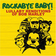 ROCKABYE BABY - BOB MARLEY LULLABY RENDITIONS - CD