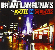 BRIAN LANGLINAS - LOUD & CLEAR (IMPORT) CD