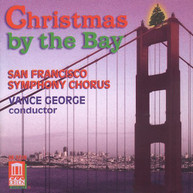 SAN FRANCISCO SYMPHONY CHORUS GEORGE - CHRISTMAS BY THE BAY CD