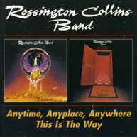 ROSSINGTON COLLINS BAND - ANYTIME, ANYPLACE, ANYWHERE/THIS IS THE (UK) CD