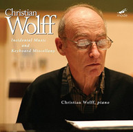 CHRISTIAN WOLFF - INCIDENTAL MUSIC & KEYBOARD MISCELLANY CD