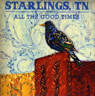 TN STARLINGS - ALL THE GOOD TIMES CD