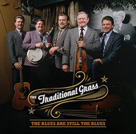 TRADITIONAL GRASS - BLUES ARE STILL THE BLUES CD