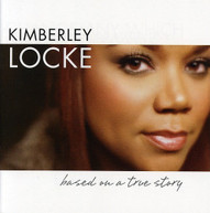 KIMBERLEY LOCKE - BASED ON A TRUE STORY (BONUS TRACK) (MOD) CD