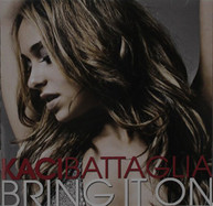 KACI BATTAGLIA - BRING IT ON (MOD) CD