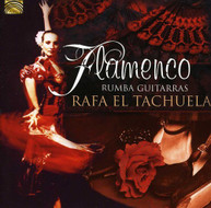 RAFA EL TACHUELA - FLAMENCA RUMBA GUITARRAS CD