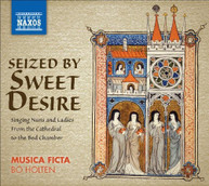 MUSICA FICTA HOLTEN - SEIZED BY SWEET DESIRE SINGING NUNS & LADIES CD