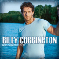 BILLY CURRINGTON - DOIN SOMETHIN RIGHT CD