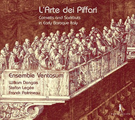 ENSEMBLE VENTOSUM - L'ARTE DEI PIFFARI - CORNETTS & SACKBUTS IN EARLY CD