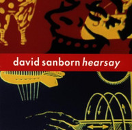 DAVID SANBORN - HEARSAY (MOD) CD