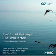 RHEINBERGER TEUSCHER MUELLER WELLER - DIE WASSERFEE: SECULAR SONGS CD