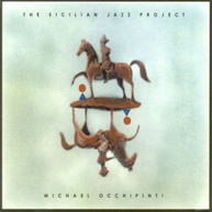 MICHAEL OCCHIPINTI - SICILIAN JAZZ PROJECT CD