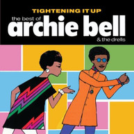 ARCHIE BELL & DRELLS - TIGHTENING UP: BEST OF (MOD) CD