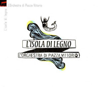 ORCHESTRA DI PIAZZA VITTORIO - L'ISOLA DI LEGNO (IMPORT) CD