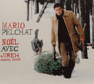 MARIO PELCHAT - NOEL AVEC JIREH GOSPEL CHOIR (IMPORT) CD