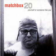 MATCHBOX TWENTY - YOURSELF OR SOMEONE LIKE YOU CD