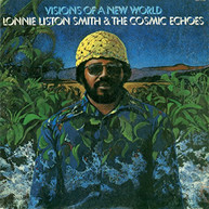 LONNIE LISTON SMITH & COSMIC ECHOES - VISIONS OF A NEW WORLD (UK) CD