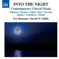 WHITACRE /  HUMANA / CHILDS - INTO THE NIGHT CD