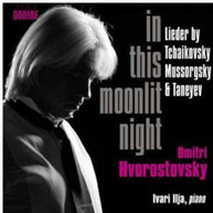 TCHAIKOVSKY HVOROSTOVSKY ILJA - IN THIS MOONLIT NIGHT CD
