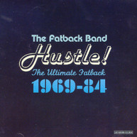 FATBACK BAND - HUSTLE THE ULTIMATE FATBACK 1969-84 (UK) CD