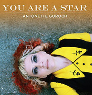 ANTONETTE GOROCH - YOU ARE A STAR (EP) (DIGIPAK) CD