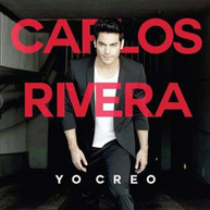 CARLOS RIVERA - YO CREO (IMPORT) CD