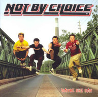 NOT BY CHOICE - MAYBE ONE DAY CD