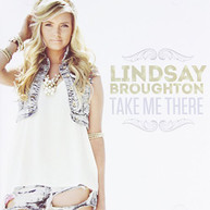 LINDSAY BROUGHTON - TAKE ME THERE (IMPORT) CD
