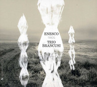 ENESCO TRIO BRANCUSI KHOURDOIAN BURUIANA - TRIOS (DIGIPAK) CD