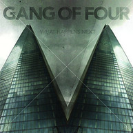GANG OF FOUR - WHAT HAPPENS NEXT CD