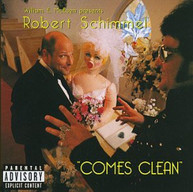 ROBERT SCHIMMEL - ROBERT SCHIMMEL COMES CLEAN (MOD) CD