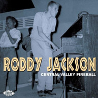 RODDY JACKSON - CENTRAL VALLEY FIREBALL (UK) CD