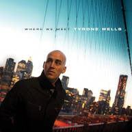 TYRONE WELLS - WHERE WE MEET CD