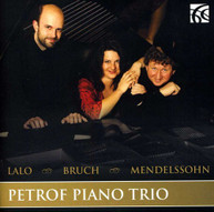 LALO BRUNCH MENDELSSOHN PETROF PIANO TRIO - LALO BRUCH & CD