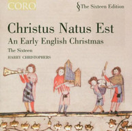 SIXTEEN CHRISTOPHERS - CHRISTUS NATUS EST: EARLY ENGLISH CHRISTMAS CD