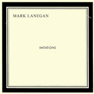 MARK LANEGAN - IMITATIONS (IMPORT) CD