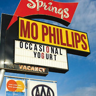 MO PHILLIPS - OCCASIONAL YOGURT CD