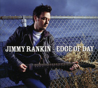 JIMMY RANKIN - EDGE OF DAY (IMPORT) CD