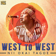 NII OKAI TAGOE - WEST TO WEST CD