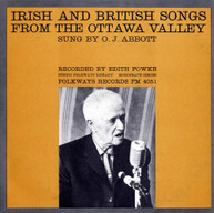 O.J. ABBOTT - IRISH AND BRITISH SONGS FROM THE OTTAWA VALLEY CD